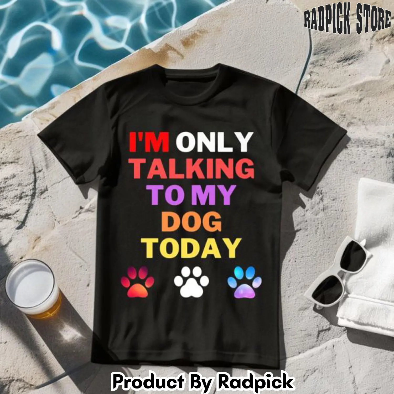 Im only talking to my dog today tshirt rp2626643